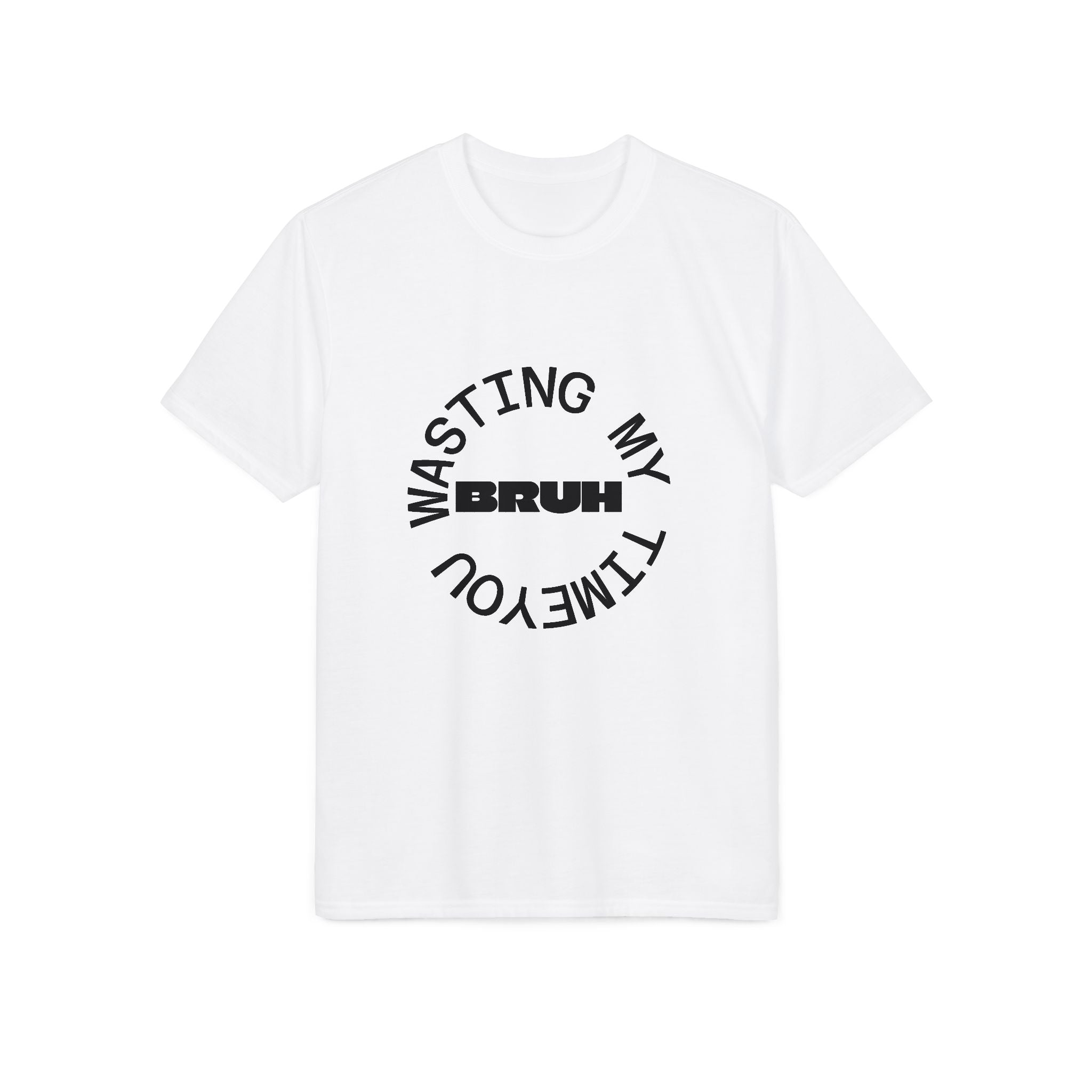 Wasting My Time Performance T-Shirt — Funny Graphic Tee with Circular Text Design