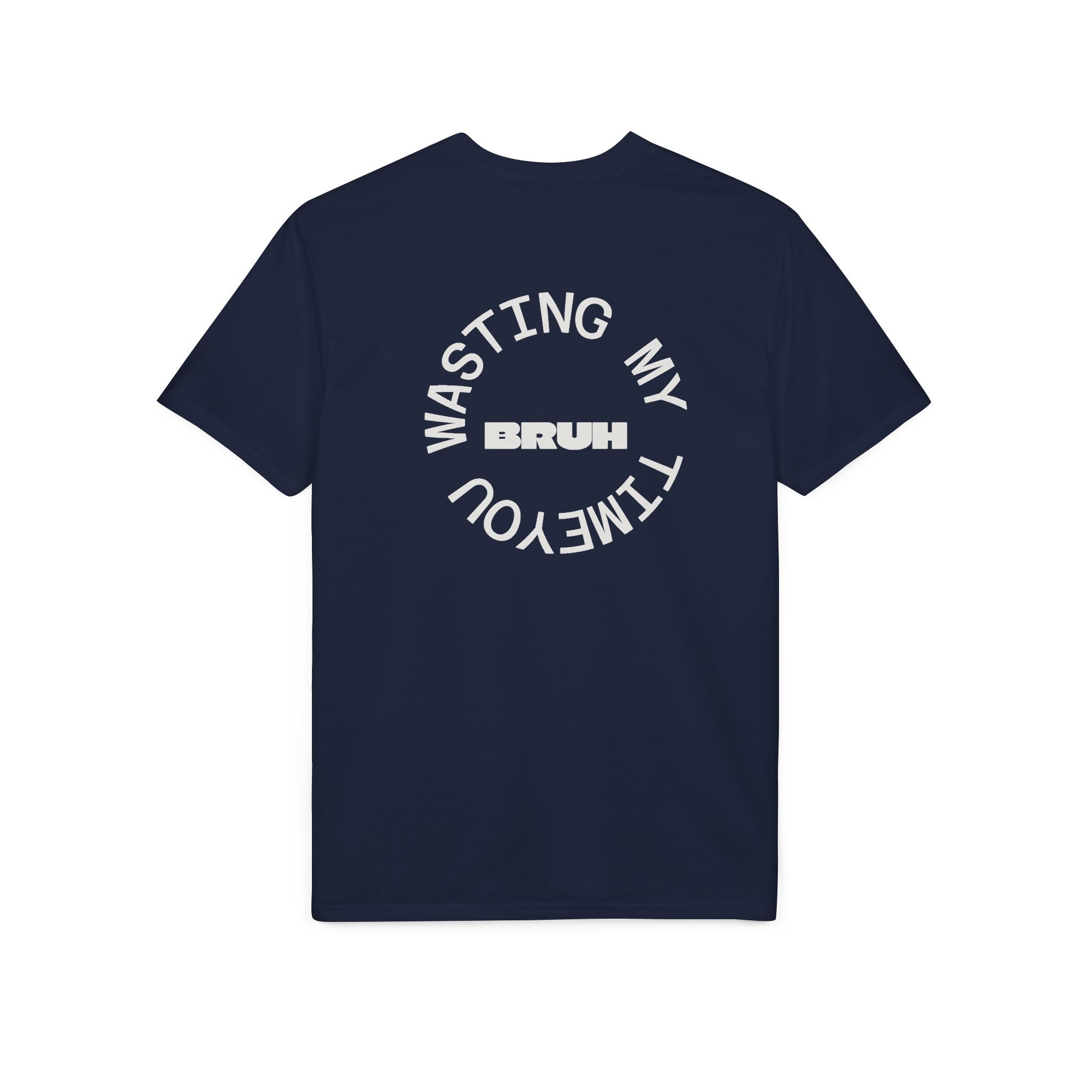 Wasting My Time T-Shirt — Funny Sarcastic Graphic Tee