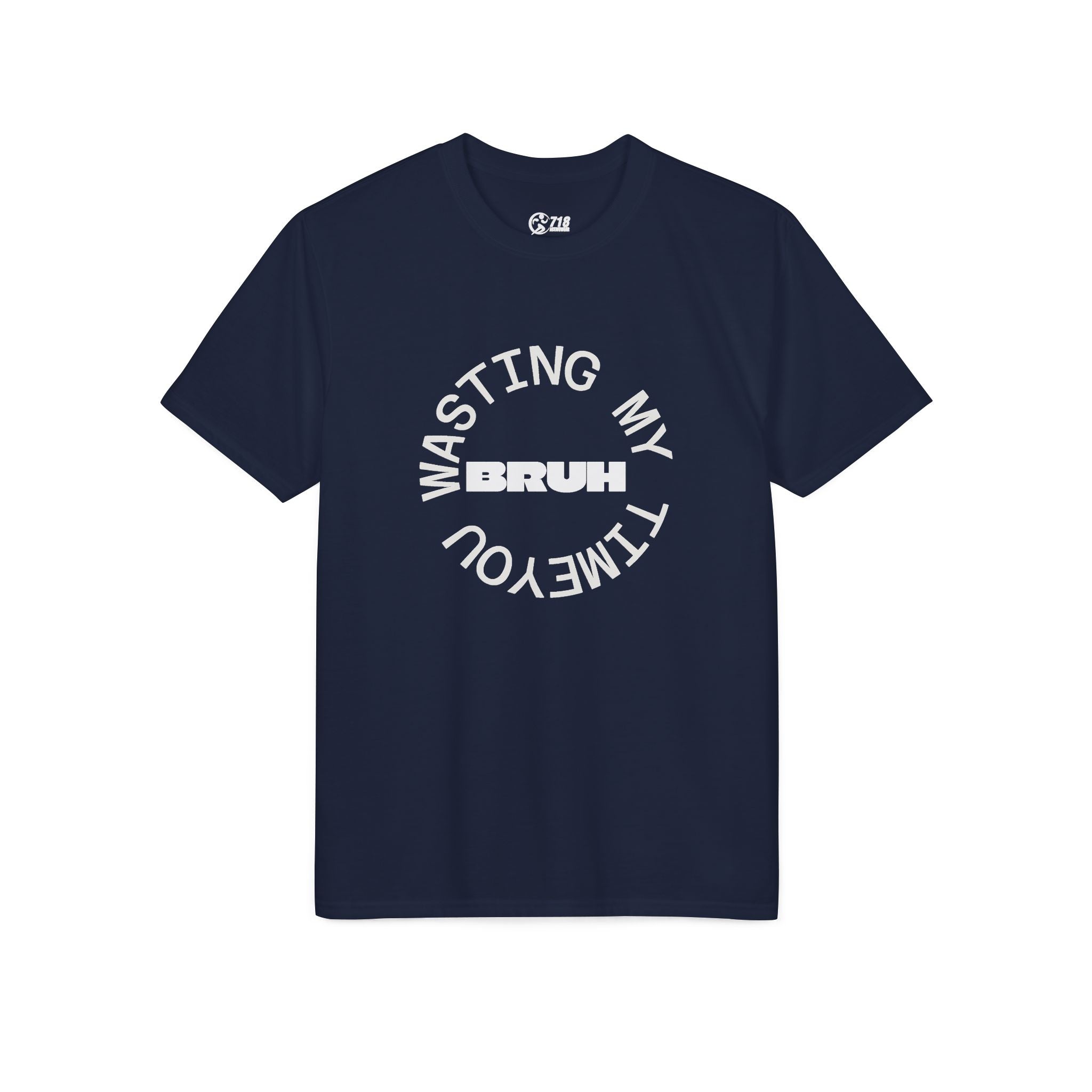 Wasting My Time T-Shirt — Funny Sarcastic Graphic Tee