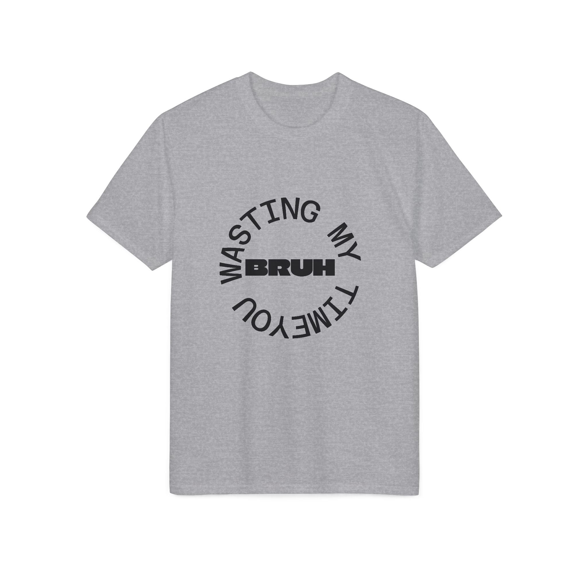 Wasting My Time Performance T-Shirt — Funny Graphic Tee with Circular Text Design