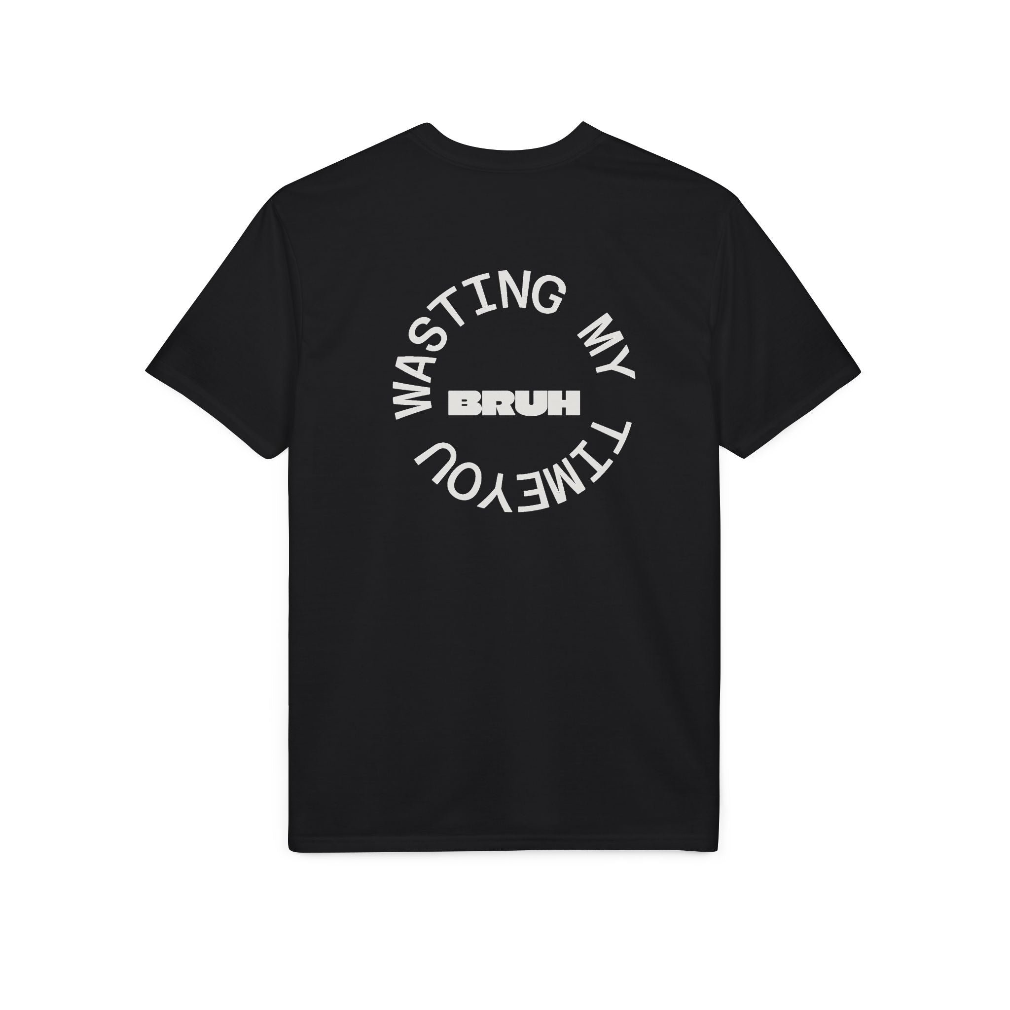 Wasting My Time T-Shirt — Funny Sarcastic Graphic Tee